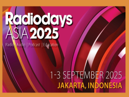 Radiodays Asia 2025, Peluang Emas bagi Industri Audio Indonesia untuk Go Global