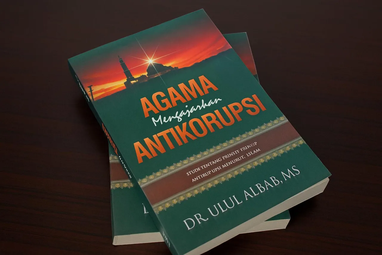 Selimut Yang Mengantar Ke Neraka, Inspirasi dari Buku “Agama Mengajarkan AntiKorupsi