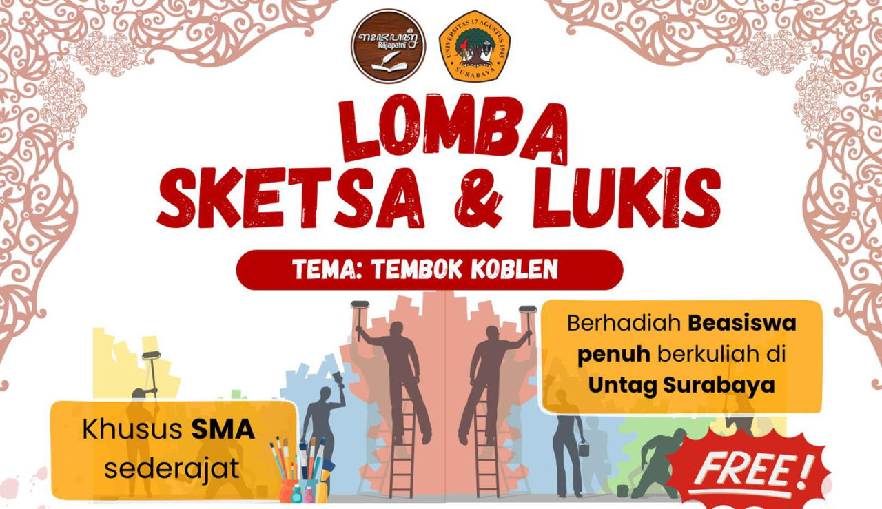 Peluang Emas Raih Beasiswa Penuh dari Untag Surabaya, Yuk Lomba Lukis dan Sketsa Tembok Koblen